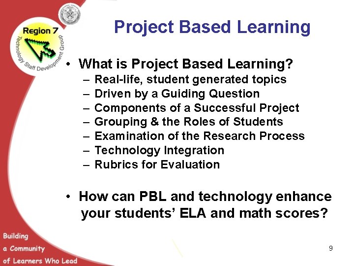 Project Based Learning • What is Project Based Learning? – – – – Real-life,