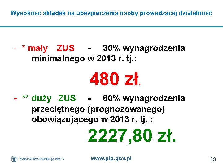 Wysokość składek na ubezpieczenia osoby prowadzącej działalność - * mały ZUS - 30% wynagrodzenia