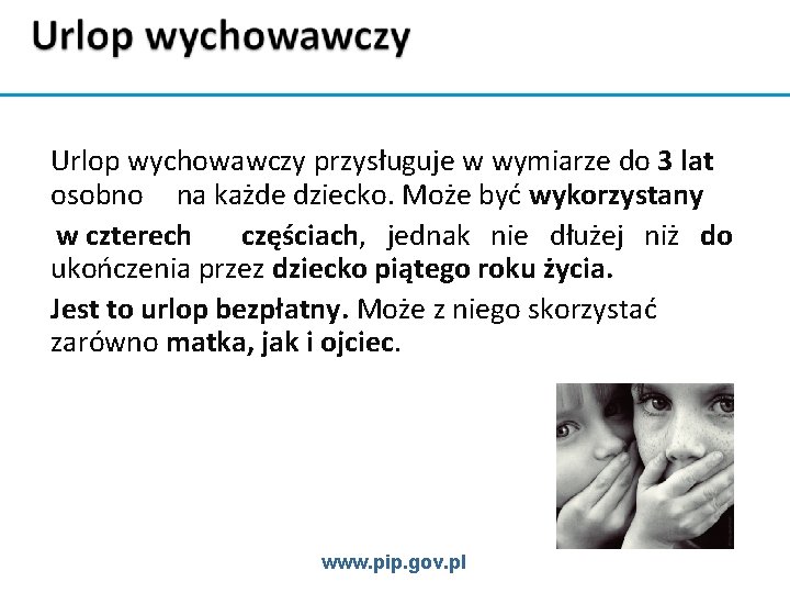 Urlop wychowawczy przysługuje w wymiarze do 3 lat osobno na każde dziecko. Może być