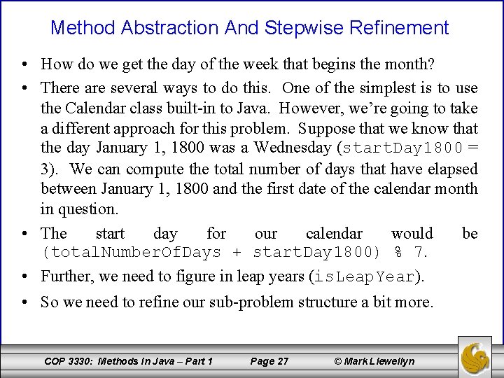 Method Abstraction And Stepwise Refinement • How do we get the day of the