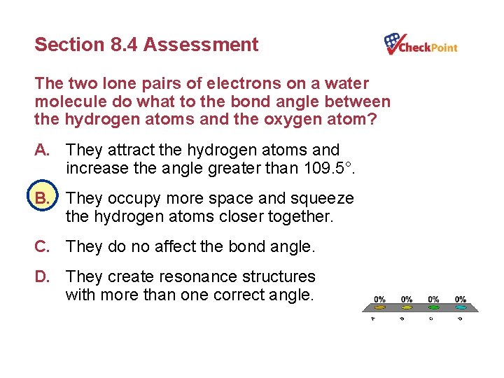 Section 8. 4 Assessment The two lone pairs of electrons on a water molecule