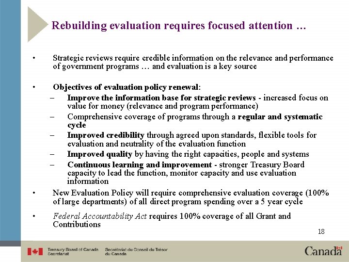 Rebuilding evaluation requires focused attention … • • Strategic reviews require credible information on