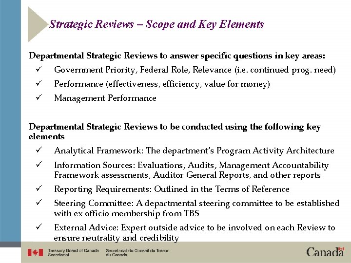 Strategic Reviews – Scope and Key Elements Departmental Strategic Reviews to answer specific questions