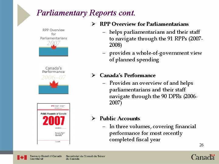 Parliamentary Reports cont. Ø RPP Overview for Parliamentarians – helps parliamentarians and their staff
