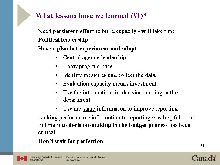 What lessons have we learned (#1)? Need persistent effort to build capacity - will
