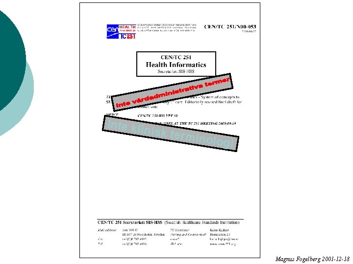 Inte klin isk term inologi Magnus Fogelberg 2001 -12 -18 