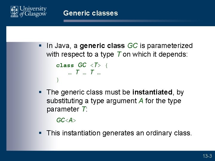 Generic classes § In Java, a generic class GC is parameterized with respect to