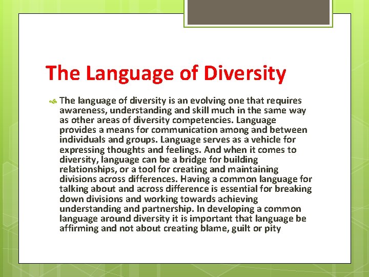 The Language of Diversity The language of diversity is an evolving one that requires