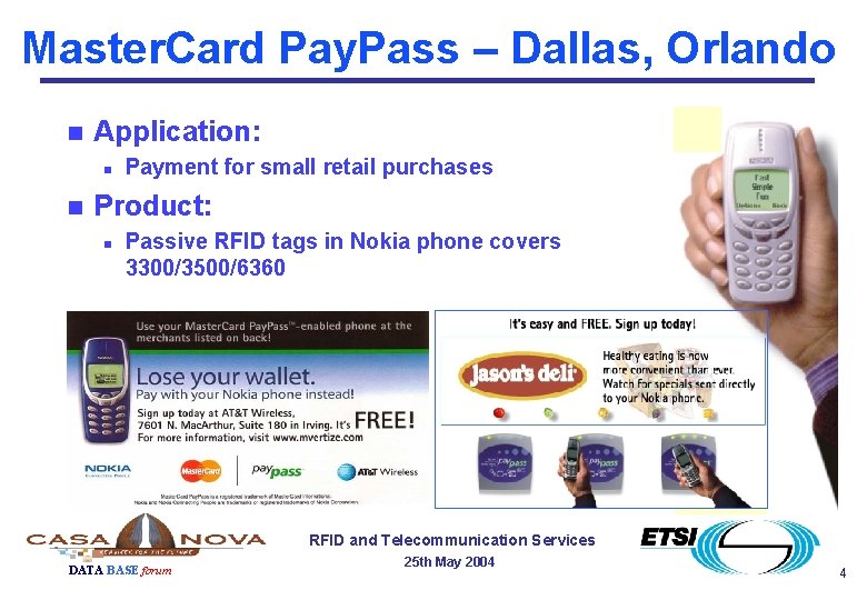 Master. Card Pay. Pass – Dallas, Orlando n Application: n n Payment for small