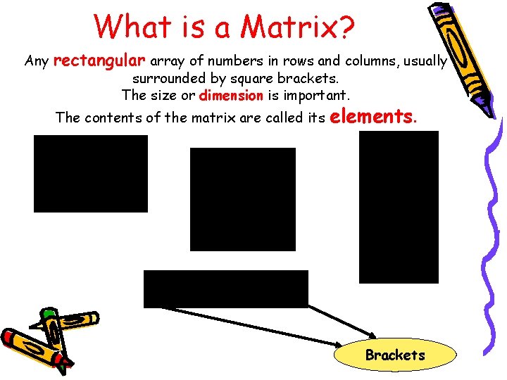 What is a Matrix? Any rectangular array of numbers in rows and columns, usually What is a Matrix? Any rectangular array of numbers in rows and columns, usually