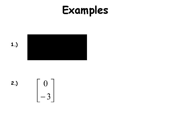 Examples 1. ) 2. ) Examples 1. ) 2. )