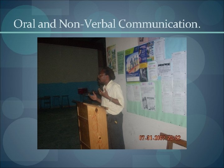 Oral and Non-Verbal Communication. 