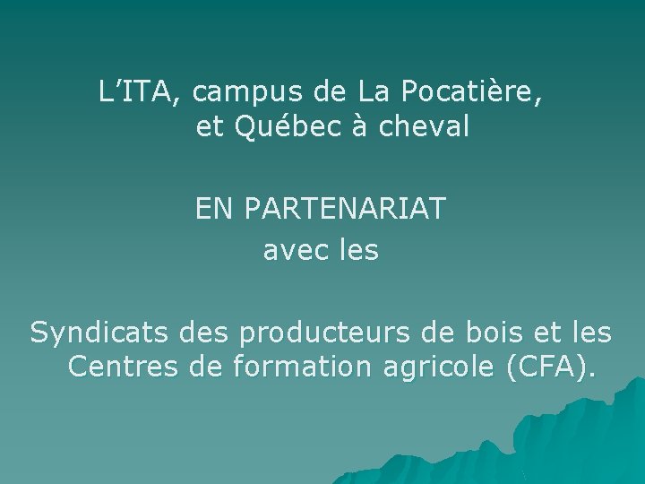 L’ITA, campus de La Pocatière, et Québec à cheval EN PARTENARIAT avec les Syndicats