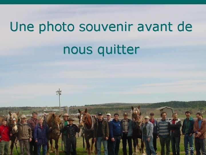 Une photo souvenir avant de nous quitter 20 