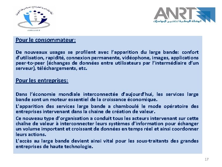 Pour le consommateur: De nouveaux usages se profilent avec l’apparition du large bande: confort