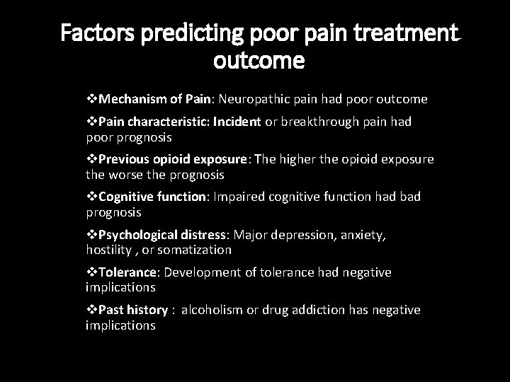 Factors predicting poor pain treatment outcome v. Mechanism of Pain: Neuropathic pain had poor