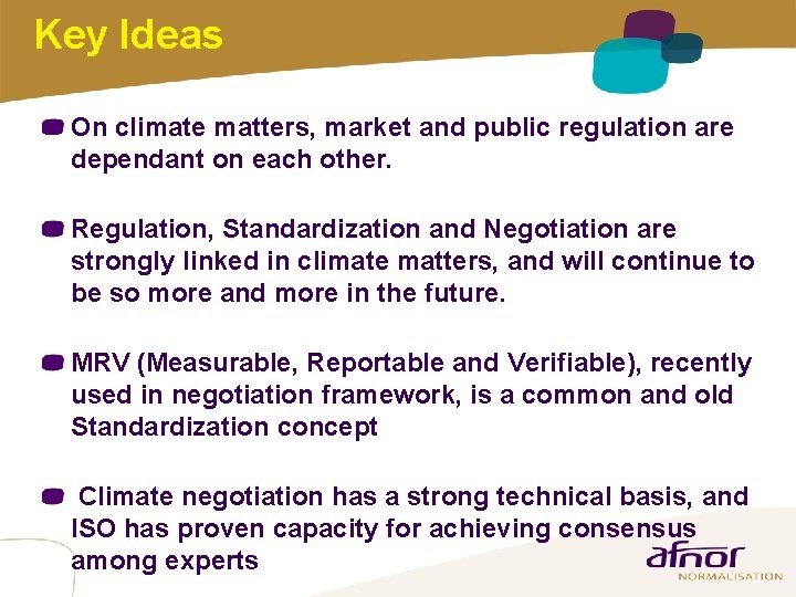 Key Ideas On climate matters, market and public regulation are dependant on each other.