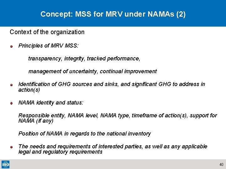 Concept: MSS for MRV under NAMAs (2) Context of the organization Principles of MRV