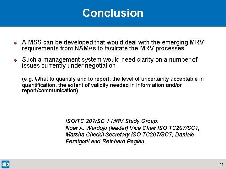 Conclusion A MSS can be developed that would deal with the emerging MRV requirements