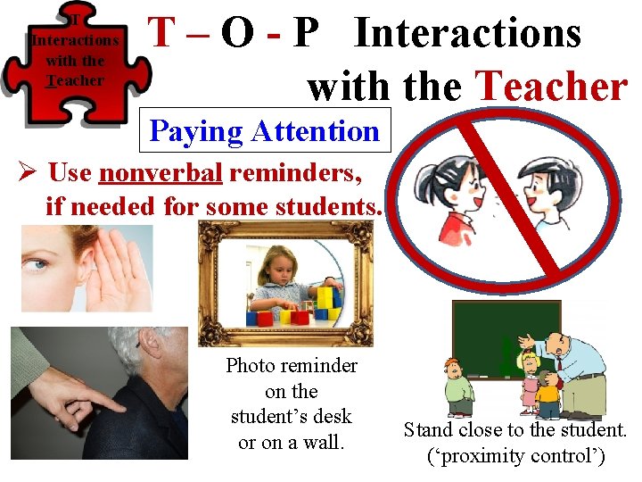 T Interactions with the Teacher T – O - P Interactions with the Teacher