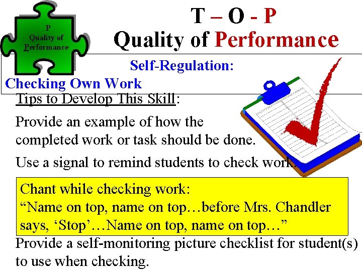 P Quality of Performance T–O-P Quality of Performance Self-Regulation: Checking Own Work Tips to