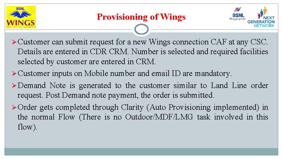 Provisioning of Wings Ø Customer can submit request for a new Wings connection CAF