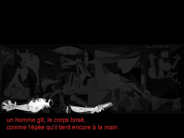 un homme gît, le corps brisé, comme l’épée qu’il tient encore à la main.