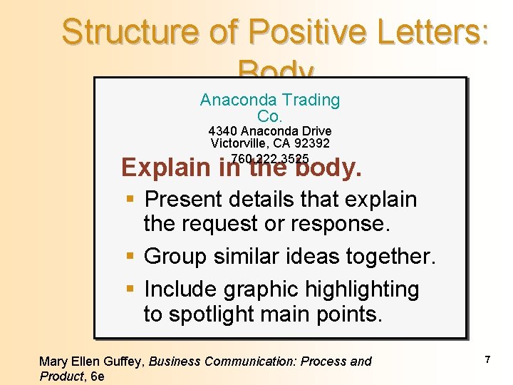 Structure of Positive Letters: Body Anaconda Trading Co. 4340 Anaconda Drive Victorville, CA 92392