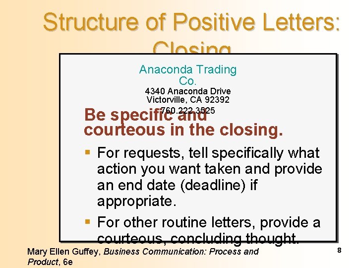 Structure of Positive Letters: Closing Anaconda Trading Co. 4340 Anaconda Drive Victorville, CA 92392