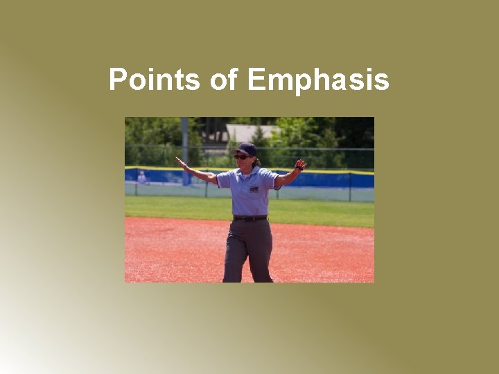 Points of Emphasis 