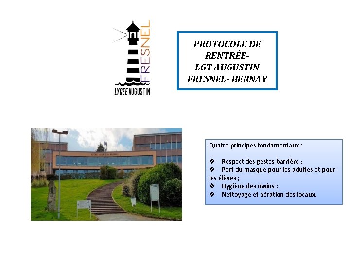 PROTOCOLE DE RENTRÉELGT AUGUSTIN FRESNEL- BERNAY Quatre principes fondamentaux : v Respect des gestes