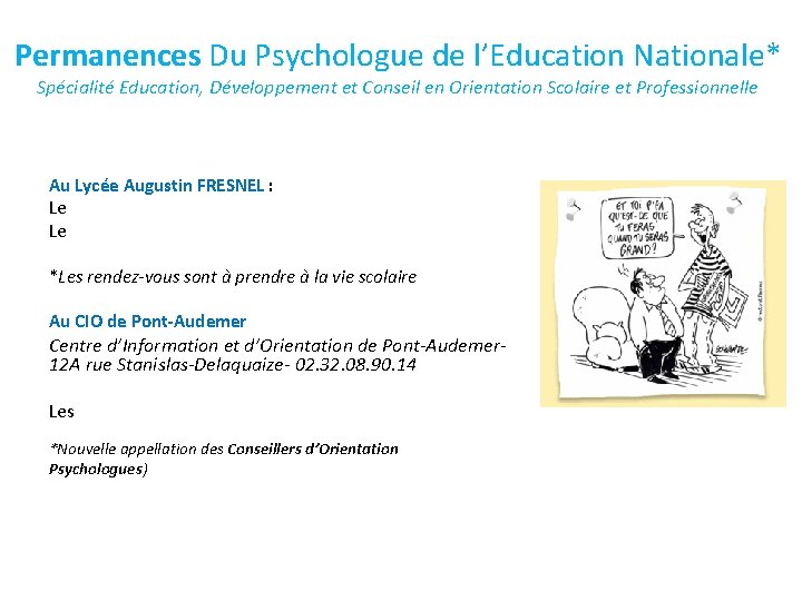 Permanences Du Psychologue de l’Education Nationale* Spécialité Education, Développement et Conseil en Orientation Scolaire