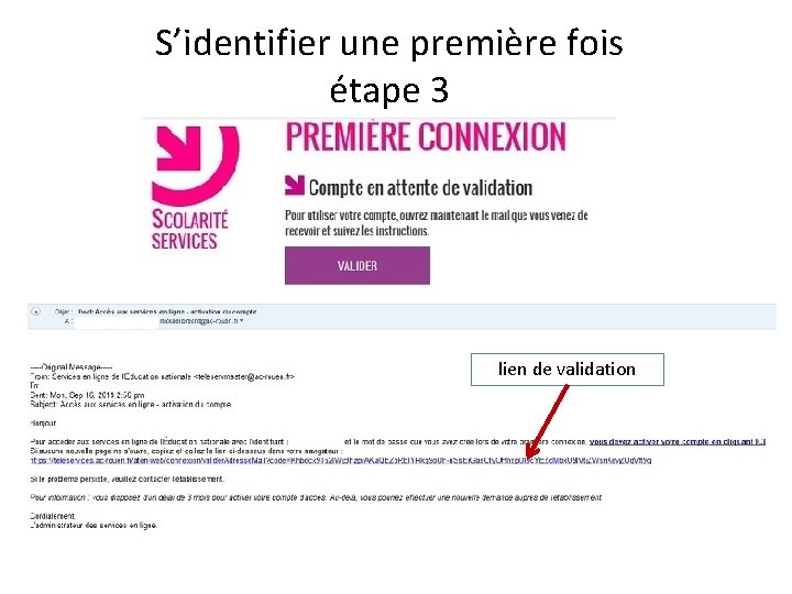 S’identifier une première fois étape 3 lien de validation 