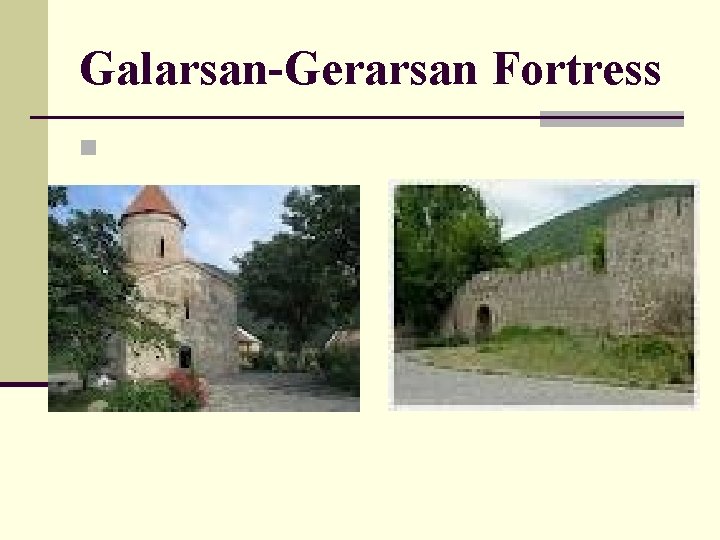 Galarsan-Gerarsan Fortress n 