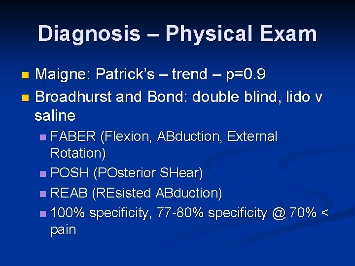 Diagnosis – Physical Exam Maigne: Patrick’s – trend – p=0. 9 n Broadhurst and