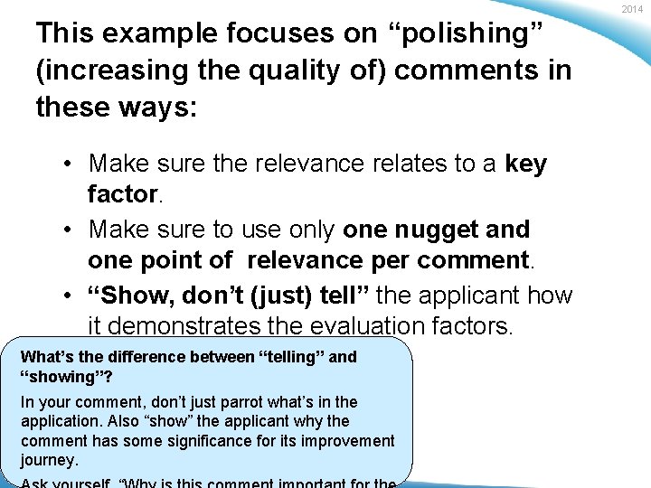 2014 This example focuses on “polishing” (increasing the quality of) comments in these ways: