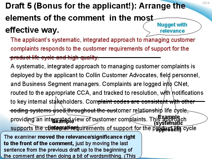 Draft 5 (Bonus for the applicant!): Arrange the elements of the comment in the