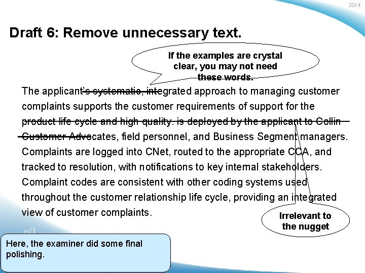 2014 Draft 6: Remove unnecessary text. If the examples are crystal clear, you may