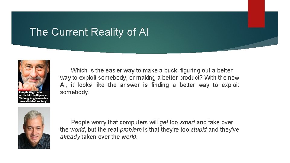 The Current Reality of AI Which is the easier way to make a buck: