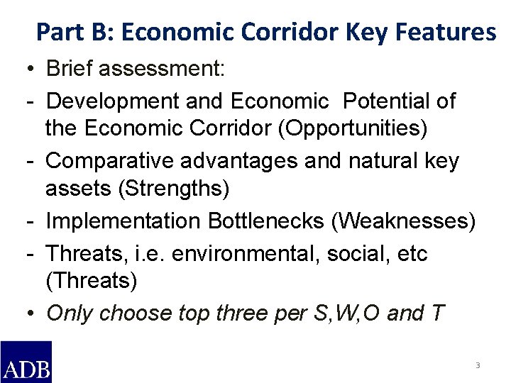 Part B: Economic Corridor Key Features • Brief assessment: - Development and Economic Potential