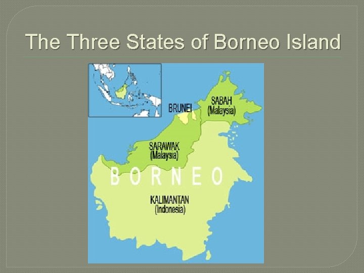 The Three States of Borneo Island 