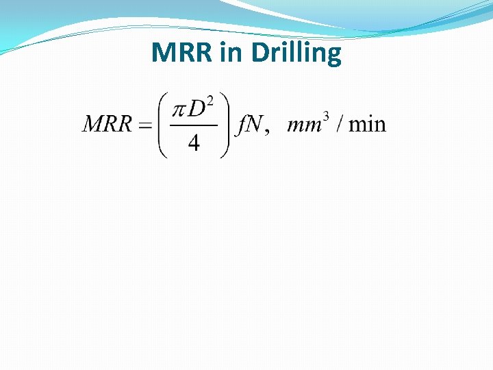 MRR in Drilling 