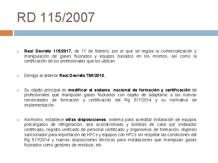 RD 115/2007 Real Decreto 115/2017, de 17 de febrero, por el que se regula