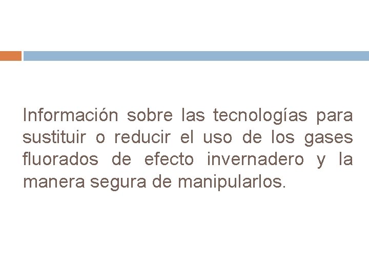 Información sobre las tecnologías para sustituir o reducir el uso de los gases fluorados