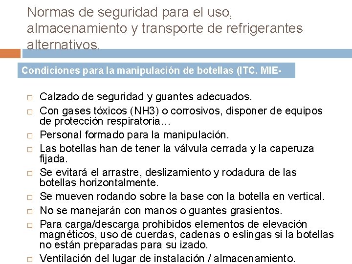 Normas de seguridad para el uso, almacenamiento y transporte de refrigerantes alternativos. Condiciones para