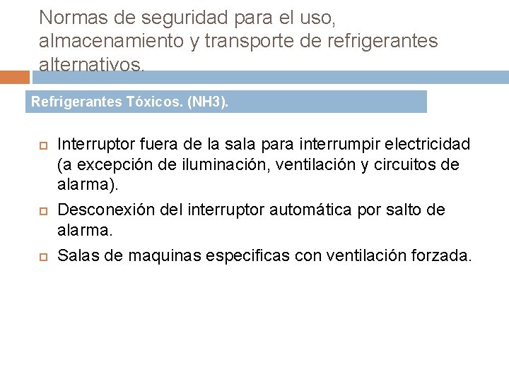 Normas de seguridad para el uso, almacenamiento y transporte de refrigerantes alternativos. Refrigerantes Tóxicos.