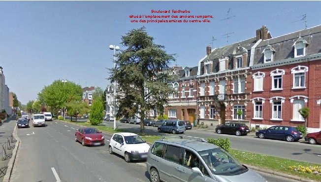 Boulevard Faidherbe situé à l’emplacement des anciens remparts, une des principales artères du centre-ville.