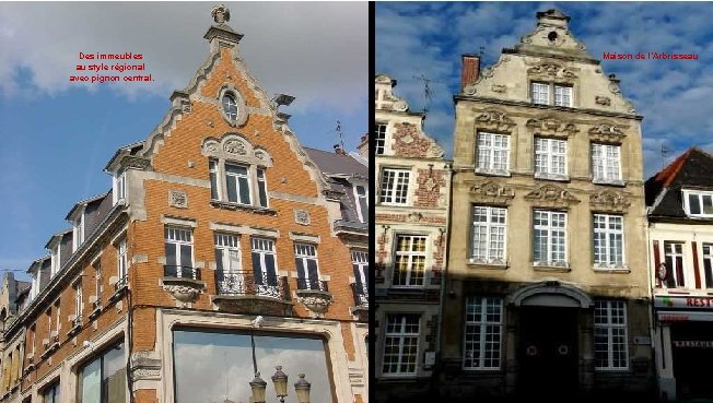 Des immeubles au style régional avec pignon central. Maison de l’Arbrisseau 