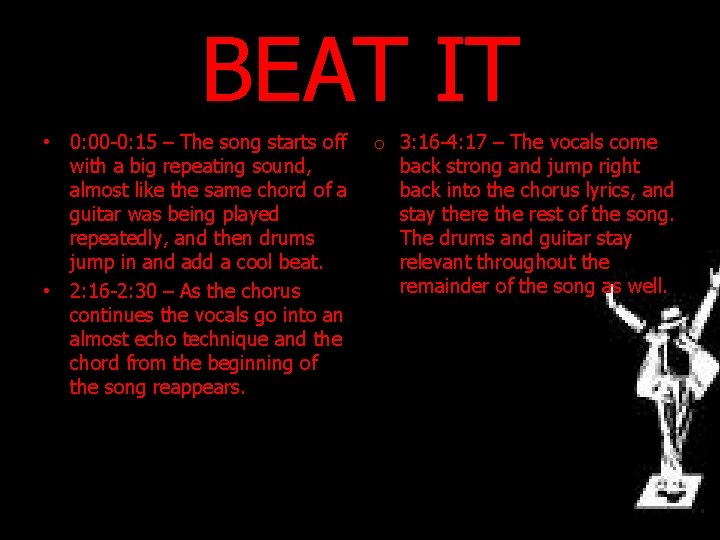 BEAT IT • 0: 00 -0: 15 – The song starts off with a