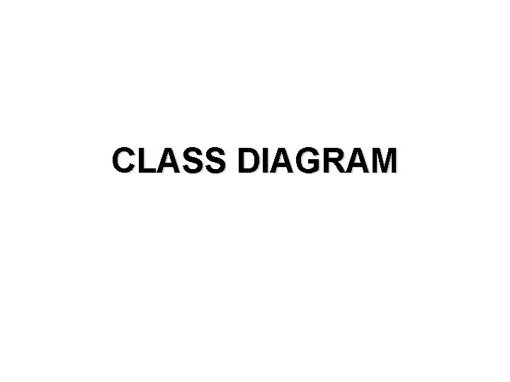 CLASS DIAGRAM 